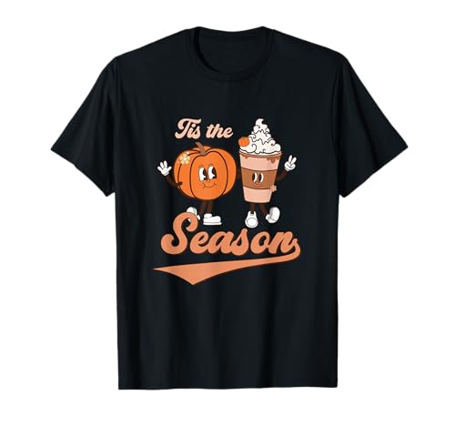 Tis The Season Pumpkin Latte Fall Vibes Otoño Acción de Gracias Camiseta
