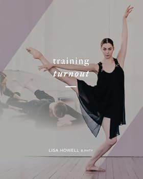 Paperback Training Turnout (The Ballet Blog - Performance Enhancement Programs) Book
