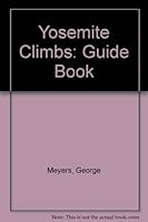 Yosemite Climbs: Guide Book 0904405869 Book Cover