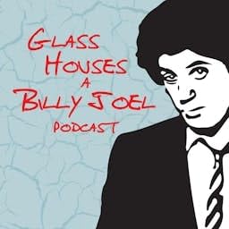 Glass Houses - A Billy Joel Podcast cover art