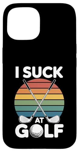 I Suck At Golf Joke ʔSt s Ȓj St X}zP[X iPhone 15 p