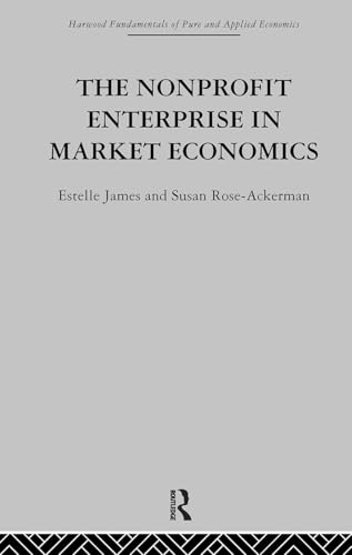 The Non-profit Enterprise in Market Economics (Harwood Fundamentals of Pure and Applied Economics)