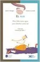 El Mar: Hizo Falta Tanta Agua Para Disolver Tanta Sal 9871220677 Book Cover