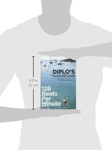 128 Beats Per Minute: Diplo's Visual Guide to Music, Culture, and Everything in Between