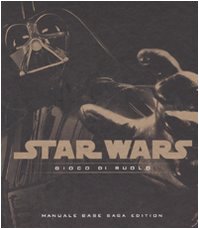 Star Wars saga edition. Gioco di ruolo. Manuale base. Ediz. illustrata