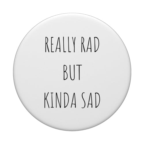 Really Rad But Kinda Sad Dark Humor Minimal Black Design PopSockets Swappable PopGrip - Image 3