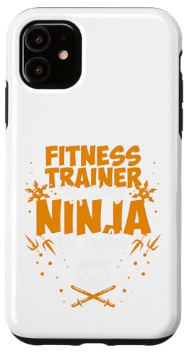 Night Fitness Trainer By Day Ninja By Night - Best Trainer �X�}�z�P�[�X iPhone 11 �p