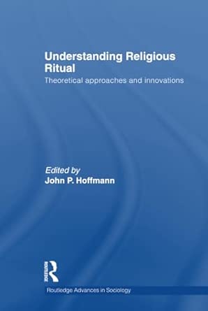 Understanding Religious Ritual: Theoretical approaches and innovations-Wow! eBook