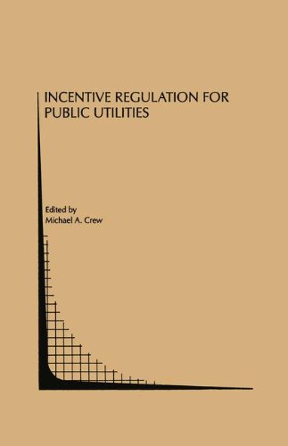 Incentive Regulation for Public Utilities (Topics in Regulatory Economics and Policy)