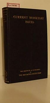 Hardcover Current monetary issues, (The Institute of Economics of the Brookings institution ... Publication) Book