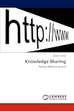 Knowledge Sharing: Factors influencing on it
