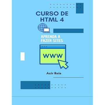 Capa do livro CURSO DE HTML 4: Aprenda a Fazer Sites (Portuguese Edition)