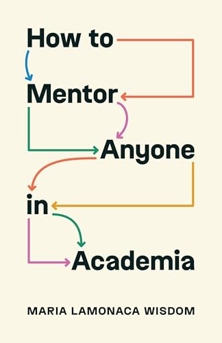 How to Mentor Anyone in Academia: 3