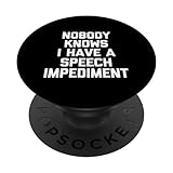 Niemand weiß, dass ich eine Sprachbehinderung habe - Sprachbehinderung PopSockets mit austauschbarem PopGrip