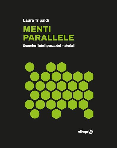 Menti parallele: Scoprire l'intelligenza dei materiali (Saggi Pop)