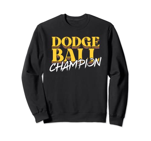 Dodge Ball Champion | Deportes de pelota | Dodgeball Player Sudadera