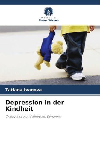 Depression in der Kindheit: Ontogenese und klinische Dynamik