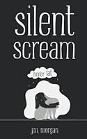 Silent Scream 1737525003 Book Cover