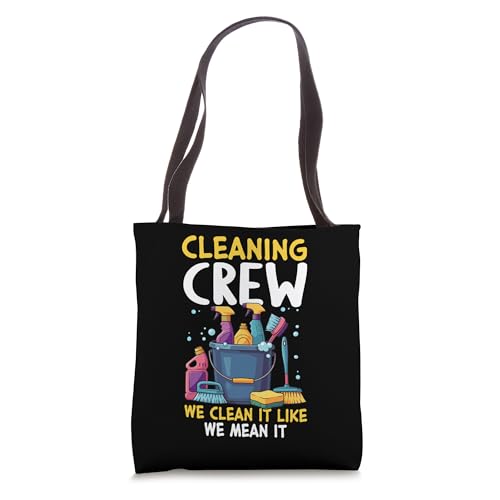 Cleaning Crew We Clean It Like We Mean It Tote