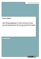 Der Doppelgänger in der Literatur. Eine psychoanalytische Deutung nach Otto Rank 3668071438 Book Cover