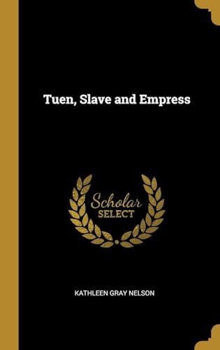 Tuen, Slave and Empress