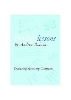 Bridge Lessons: Declaring Notrump Contracts - Book  of the Bridge Lessons