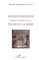 Manjakamiadana Tananarive (Madagascar): dit aussi : Palais de la Reine 2738435831 Book Cover