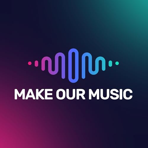 Page de couverture de The Make Our Music Podcast