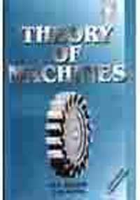 Paperback Theory of Machines: A Text Book for the Students of B.Sc. Engineering, U.P.S.C. (Engineering Services) / Section B of A.M.I.E. (1) and Diploma Courses Book