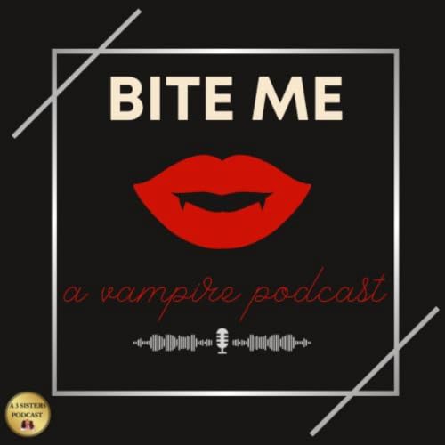 Bite Me! A Vampire Literature Podcast Titelbild