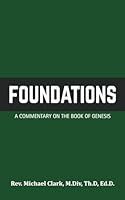 Foundations: A Commentary on Genesis 1082891371 Book Cover
