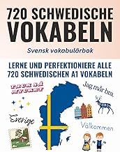 Free Kindle Deine ersten 720 W&ouml;rter auf Schwedisch &ndash; Lerne und perfektioniere als Anf&auml;nger in wenigen Wochen die wichtigsten schwedischen Vokabeln | Mit 720 Karteikarten zum effektiven &Uuml;ben (German Edition) by Selbstgelernt SWE Full Version Amazon Kindle
