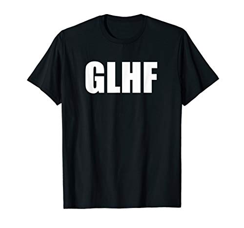 GLHF Good Luck Have Fun Video Gamer Gift Novelty Xmas Humour T-Shirt