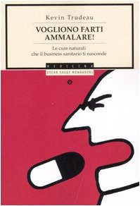 Vogliono farti ammalare! Le cure naturali che il business sanitario ti nasconde Vogliono farti ammalare! Le cure naturali che il business sanitario ti nasconde