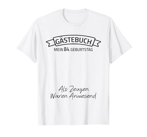 Gästebuch Mein 84. Geburtstag Libro de visitas Firma Camiseta