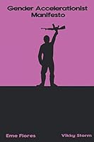 The Gender Accelerationist Manifesto 1095167626 Book Cover