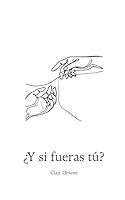 ¿Y si fueras tú? (Spanish Edition) B0F486QFLR Book Cover