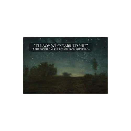 The Boy Who Carried Fire: Trekking Back To Ourselves
