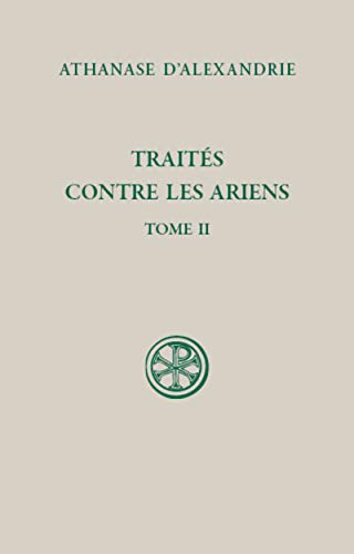 SC 599 TRAITES CONTRE LES ARIENS - TOME 2
