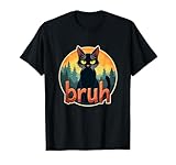 Cat Bruh Funny Black Cat Meme Clothing