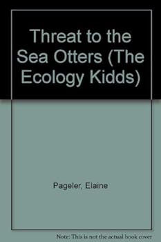 Paperback Threat to the Sea Otters (The Ecology Kidds) Book