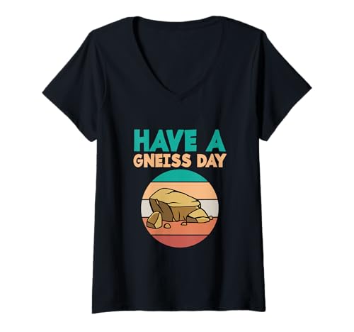 Femme Have A Gneiss Day Rock Collector Funny Rock Collector T-Shirt avec Col en V
