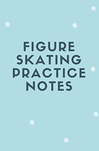 Figure Skating Practice Notes: Ice Skating Journal | Ice Skating Logbook to Whrite Notes & Draw your figures about ice skating Lessons | Figure ... Tips and Goal Setting - Pocket Edition image 2