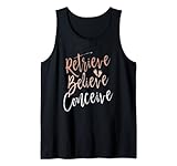 IVF Retrieve Believe Conceive
