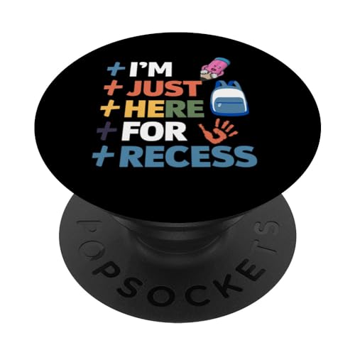 I'm Just Here For Recess Funny Back to School Kids Classroom PopSockets Standard PopGrip