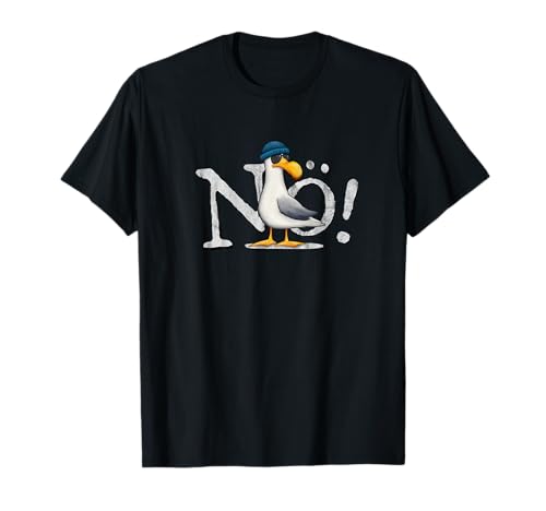 Nö Kein Bock Nichtstun Nordsee Ostsee schlechte Laune Möwe T-Shirt