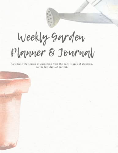 Weekly Garden Planner & Journal | 8.5 x 11 | 188 pages | Soft Touch Paperback | Harvest Log | Preservation Log | Graph Sketch Pages | Weekly Journal | Diary | Reflection Journal | Plant Profiling 31gBPyXL1FL. SL500 - Weekly Garden Planner & Journal | 8.5 x 11 | 188 pages | Soft Touch Paperback | Harvest Log | Preservation Log | Graph Sketch Pages | Weekly Journal | Diary | Reflection Journal | Plant Profiling