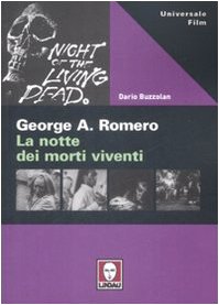 George A. Romero. La notte dei morti viventi George A. Romero. La notte dei morti viventi