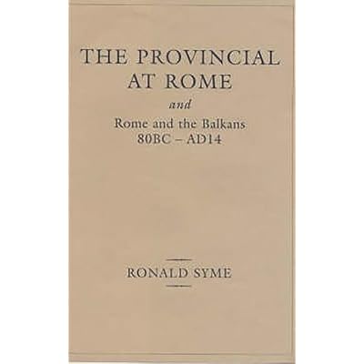 Provincial at Rome and Rome and the Balkans 80BC-AD14