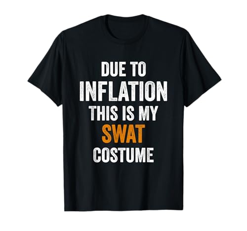 Debido a la inflación, este es mi disfraz de swat para Halloween Camiseta